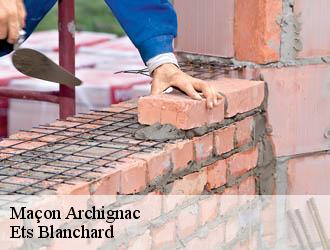 Maçon  archignac-24590 Ets Blanchard 