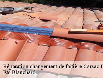 Réparation changement de faitière  carsac-de-gurson-24610 Ets Blanchard 