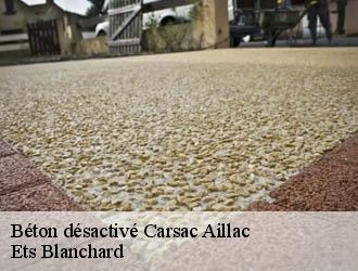 Béton désactivé  carsac-aillac-24200 Ets Blanchard 
